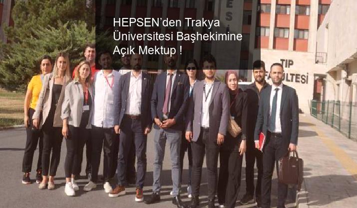 HEPSEN’den Trakya Üniversitesi Başhekimine Açık Mektup !