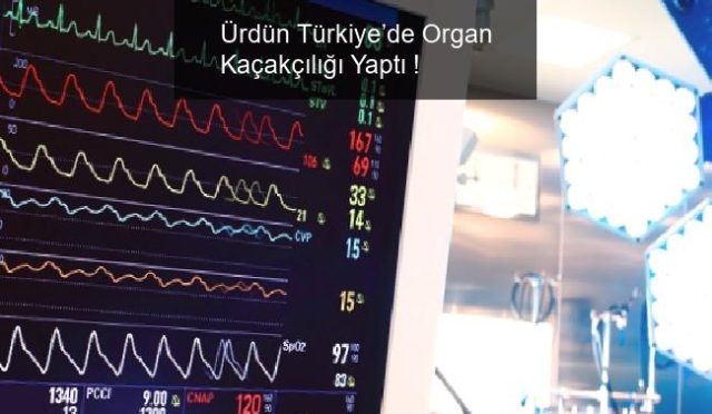 urdun-turkiyede-organ-kacakciligi-yapti-PC9Pj2cN.jpg